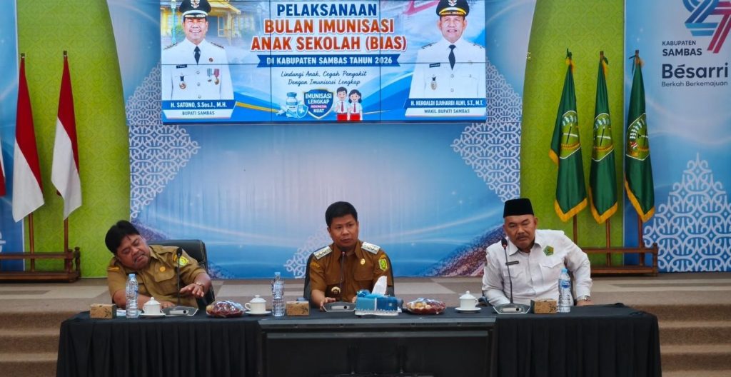 Kawal Suksesnya Program BIAS, Bupati Haji Satono Pastikan Belasan Ribu Pelajar Sambas Peroleh Layanan Imunisasi